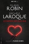 Ils s'aiment depuis 20 ans avec Muriel Robin et Michèle Laroque - Zénith de Paris