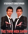 Steeven et Christopher dans The Twin Men Show - Café théâtre de la Fontaine d'Argent