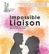 Impossible Liaison - Salle Verger
