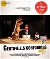 Certifié.e.s conformes - Théâtre El Duende