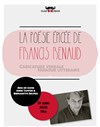 Francis Renaud dans La poésie épicée de Francis Renaud - Théâtre de Dix Heures