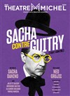 Sacha contre Guitry (tout contre) - Théâtre Michel