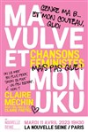 Claire Méchin dans Ma Vulve et Mon Uku - La Nouvelle Seine