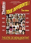 Tous différents ! 2ème Edition - Théâtre de Ménilmontant - Salle Guy Rétoré