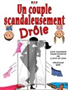 Un couple scandaleusement drôle - Comédie de Grenoble