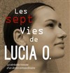 Les Sept Vies de Lucia O. - Théâtre El Duende