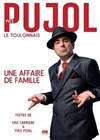 Yves Pujol dans Une affaire de famille - Café théâtre de la Fontaine d'Argent