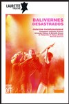Balivernes / Desastrados - Laurette Théâtre Avignon - Grande salle