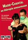 Florence Feydel dans Marie-Chantal en thérapie amoureuzze - Théâtre Le Bout