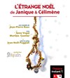 L'étrange noël de Janique et Célimène - Théâtre Instant T