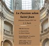 JS Bach : La passion selon Saint Jean - Eglise Saint Roch