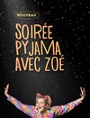 Soirée pyjama : A l'école Zoé - Théâtre Divadlo