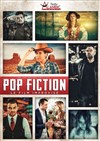 Pop Fiction - Alambic Comédie