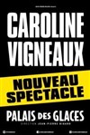 Caroline Vigneaux - Palais des Glaces - grande salle