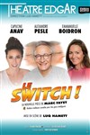 Le Switch - Théâtre Edgar