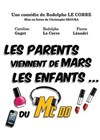 Les parents viennent de Mars, les enfants du Mc Do - Café théâtre de la Fontaine d'Argent