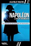 Napoléon, la nuit de Fontainebleau - A La Folie Théâtre - Grande Salle