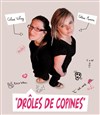 Céline Monier et Céline Volay dans Drôles de Copines - Café Théâtre de l'Accessoire