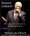 Richard chante Aznavour - Café Théâtre du Têtard