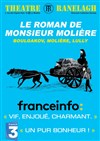 Le Roman de Monsieur Molière - Théâtre le Ranelagh