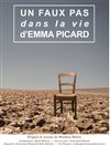 Un faux pas dans la vie d'Emma Picard - Théâtre Le Petit Manoir