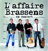 L'Affaire Brassens - Le spectacle - Le Trianon