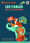Les Fables de La Fontaine - Théâtre des Rochers