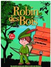 Robin des bois - La Fonderie