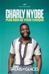 Charly Nyobe dans Plus rien ne vous choque - Petit Palais des Glaces
