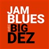 Hommage à BB King + Jam Blues avec Big Dez - Sunset