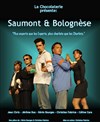 Saumont & Bolognèse - La Chocolaterie