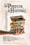 Le Porteur d'histoire - Le Théâtre du Nymphée