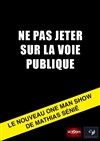 Mathias Sénié dans Ne pas jeter sur la voie publique - Le Rock's Comedy Club