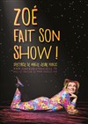 Zoé fait son show ! - Théâtre des Préambules