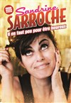 Sandrine Sarroche dans Il en faut peu pour être heureux - La Comédie Montorgueil - Salle 1