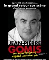 Jean Pierre Gomis dans On m'a toujours appelé comme ça - Théâtre du Roi René - Paris