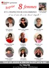 8 Femmes et l'inspecteur Colombino - TIL Théâtre
