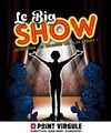 Best Of du Big Show - Le Point Virgule