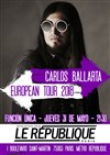 Carlos Ballarta - Le République - Grande Salle