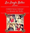 Les Jingle Belles : Christmas Cheer (La Magie de Noël) - L'Auguste Théâtre