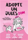 Adopte un Jules.com - Comédie République