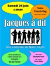 Jacques a dit - Théâtre Francis Gag - Grand Auditorium