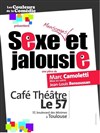 Sexe et jalousie - Café Théâtre Le 57
