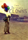 Les Derniers clowns avant la fin du monde - Centre Paris Anim' Ruth Bader Ginsburg