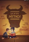 Les p'tits mythos - We welcome 