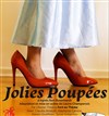 Jolies Poupées - Bouffon Théâtre