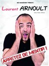 Laurent Arnoult dans Arrêtez de mentir - Auditorium de Douarnenez