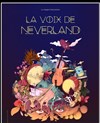 La voix de Neverland - Centre d'animation Le point du jour
