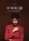 Mr Nouar dans How to be a gentleman - La Comédie des Suds