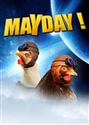 Mayday - A La Folie Théâtre - Grande Salle